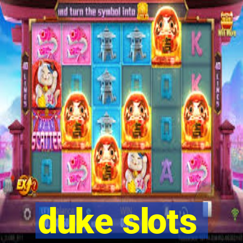 duke slots